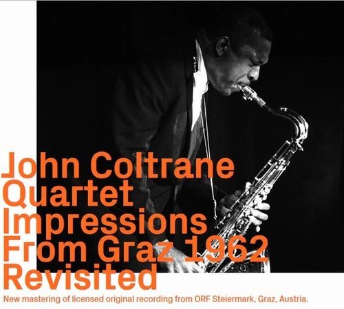 JOHN COLTRANE / ジョン・コルトレーン / IMPRESSIONS FROM GRAZ 1962 REVISITED