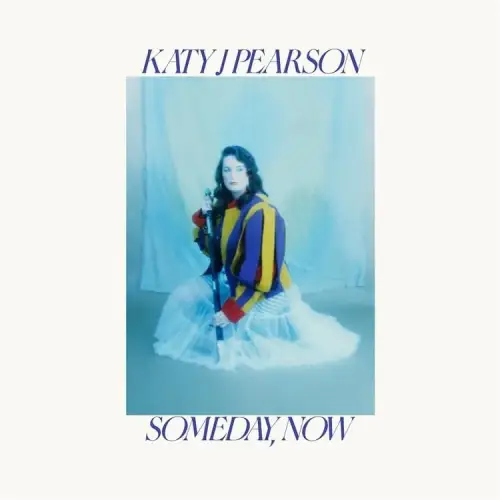 KATY J. PEARSON / SOMEDAY, NOW