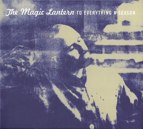 MAGIC LANTERNS / マジック・ランタン / TO EVERYTHING A SEASON
