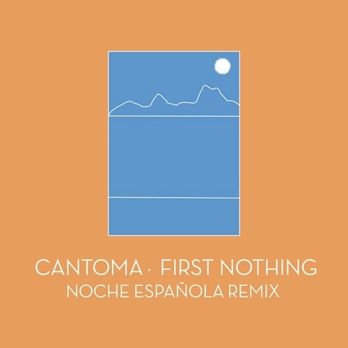 CANTOMA / カントマ / FIRST NOTHING (NOCHE ESPANOLA REMIX) 7"