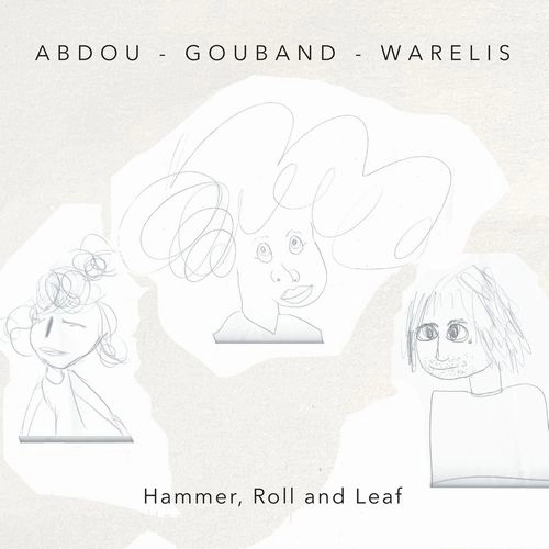 SAKINA ABDOU / HAMMER, ROLL AND LEAF