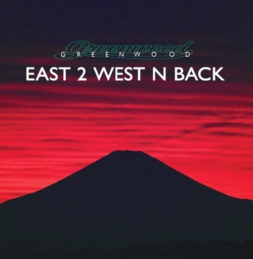 GREENWOOD / グリーンウッド / EAST 2 WEST N BACK
