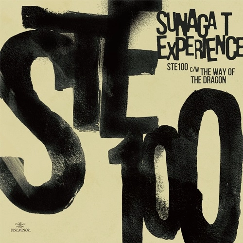 Sunaga t Experience / スナガ・ティー・エクスペリエンス / STE100 c/w The Way Of The Dragon -ドラゴンへの道- / STE100 c/w The Way Of The Dragon