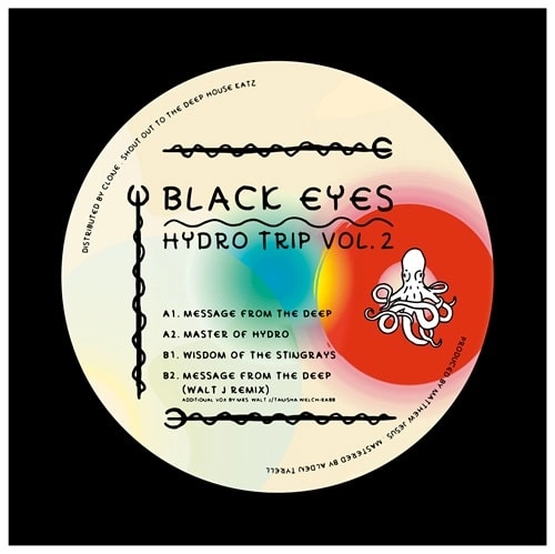 BLACK EYES (HOUSE) / HYDRO-TRIP VOL. 2 (INC. WALT J REMIX)