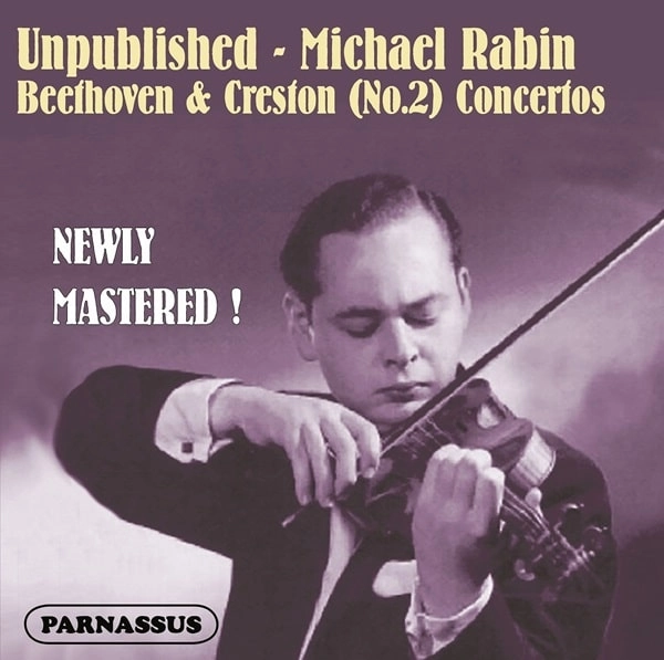 MICHAEL RABIN / マイケル・レビン / BEETHOVEN:VIOLIN CONCERTO/CRESTON:VIOLIN CONCERTO NO.2 - UNPUBLISHED RABIN