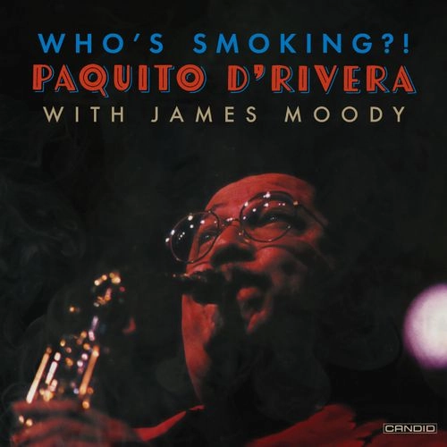 PAQUITO D'RIVERA / パキート・デ・リベラ / フーズ･スモーキング？！