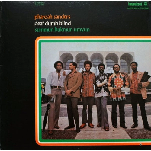 PHAROAH SANDERS / ファラオ・サンダース / SUMMUM BUKMUN UMYUN - DEAF DUMB BLIND