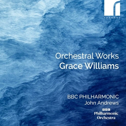 JOHN ANDREWS / ジョン・アンドルーズ / GRACE WILLIAMS:ORCHESTRAL WORKS