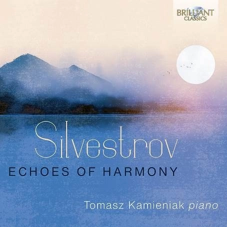 TOMASZ KAMIENIAK / トマシュ・カミエニャク / SILVESTROV:ECHOES OF HARMONY