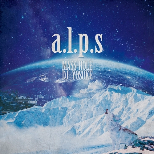 MASS-HOLE & DJ YOSUKE / a.l.p.s（7INCH）