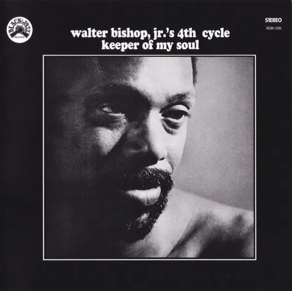 WALTER BISHOP, JR'S 4TH CYCLE / KEEPER OF MY SOUL