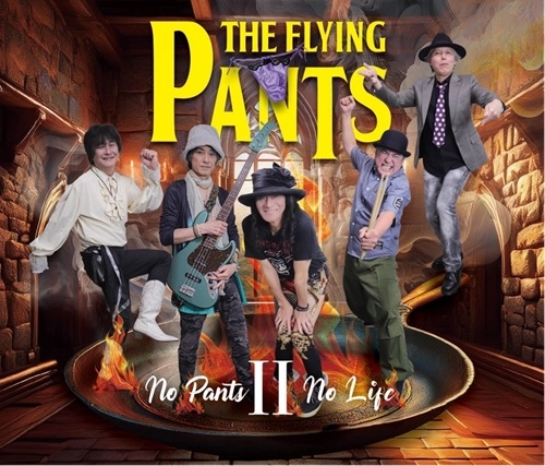 THE FLYING PANTS / NO PANTS,NO LIFE Ⅱ