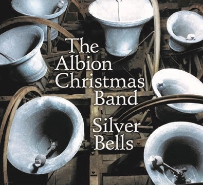 ALBION CHRISTMAS BAND / アルビオン・クリスマス・バンド / SILVER BELLS