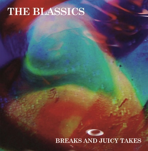 BLASSICS / ブラシックス / BREAKS AND JUICY TAKES