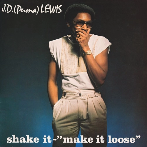J.D. (PUMA) LEWIS / SHAKE IT - MAKE IT LOOSE