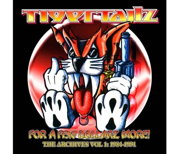 TIGERTAILZ / タイガーテイルズ / FOR A FEW DOLLARZ MORE (THE ARCHIVE VOLUME 1) 3CD CLAMSHELL BOX