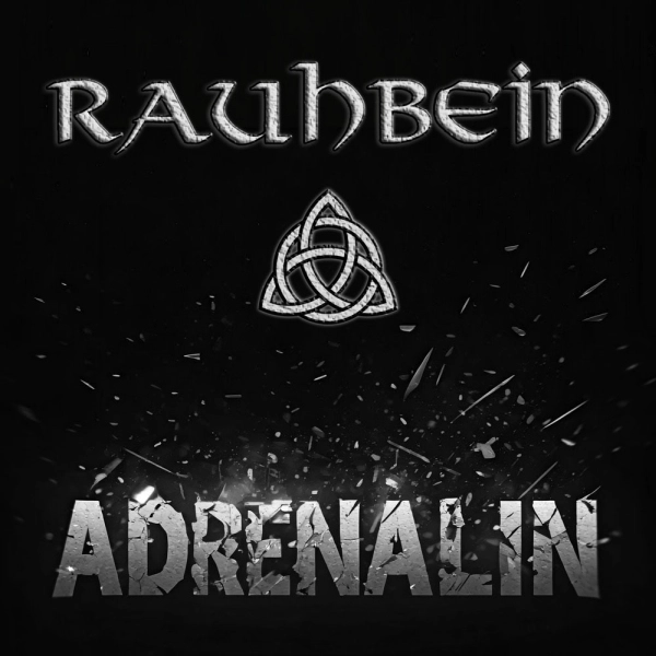 RAUHBEIN / ラウバイン / アドレナリン / ADRENALIN