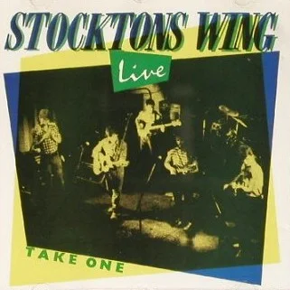 STOCKTON'S WING / LIVE TAKE ONE