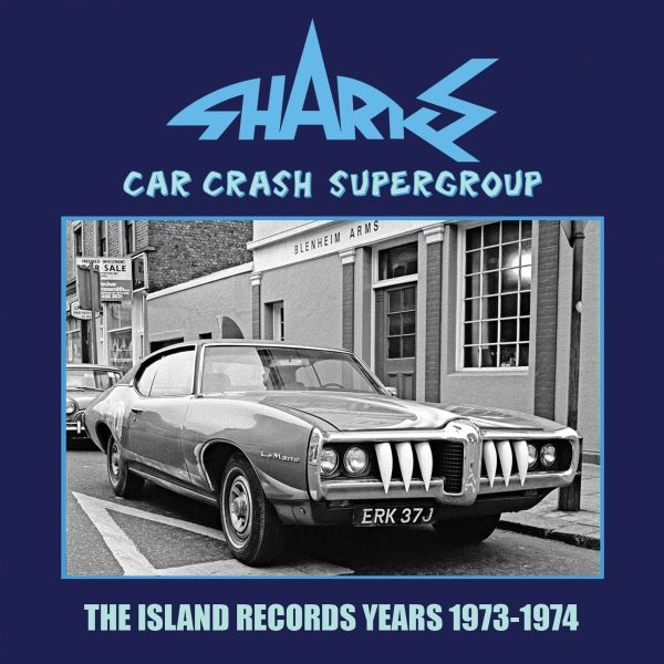 SHARKS / シャークス / CAR CRASH SUPERGROUP - THE ISLAND YEARS 1973-1974 (3CD)