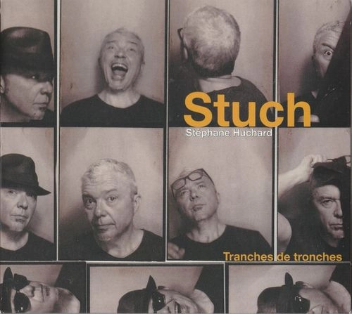 STEPHANE HUCHARD / TRANCHES DE TRONCHES