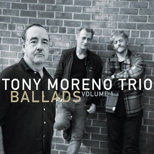 TONY MORENO / トニー・モレノ / BALLADS VOLUME 1