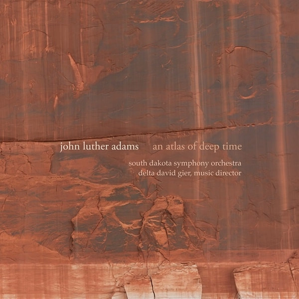 DELTA DAVID GIER / デルタ・デイヴィッド・ガイアー / JOHN LUTHER ADAMS:AN ATLAS OF DEEP TIME