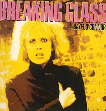 HAZEL O'CONNOR / BREAKING GLASS