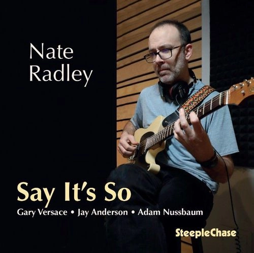 NATE RADLEY / ネイト・ラドリー / SAY IT'S SO