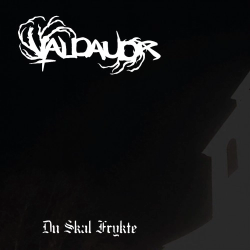 VALDAUDR / DU SKAL FRYKTE