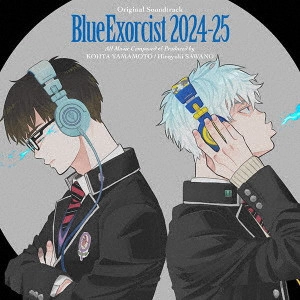 KOHTA YAMAMOTO / 青の祓魔師 オリジナル・サウンドトラック 2024-25 / ORIGINAL SOUNDTRACK BLUE EXORCIST 2024-25
