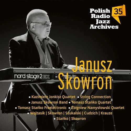 JANUSZ SKOWRON / ヤヌシュ・スコウロン / POLISH RADIO JAZZ ARCHIVES VOL.35