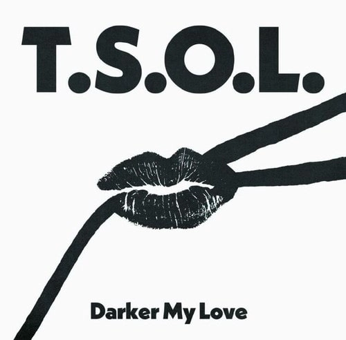 T.S.O.L. / DARKER MY LOVE (12")