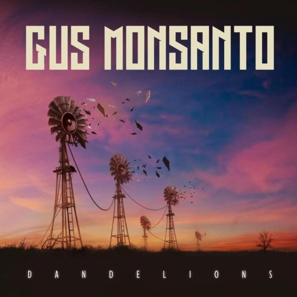 GUS MONSANTO / DANDELIONS