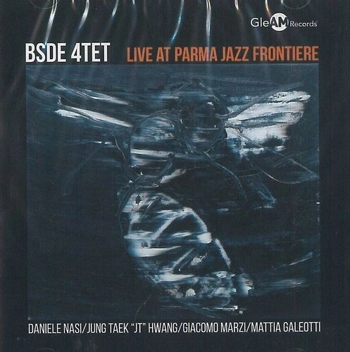BSDE 4TET / LIVE A PARMA JAZZ FRONTIERE