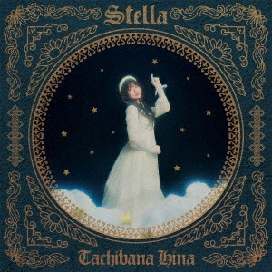 HINA TACHIBANA / 立花日菜 / Stella / STELLA