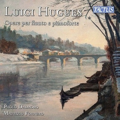 PAOLO DALMORO / パオロ・ダルモーロ / LUIGI HUGUES:WORKS FOR FLUTE AND PIANO