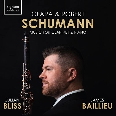 JULIAN BLISS (CLARINET) / ジュリアン・ブリス / SCHUMANN/CLARA SCHUMANN:MUSIC FOR CLARINET&PIANO