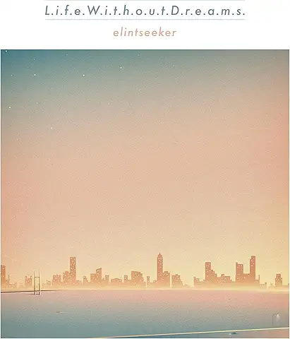 ELINTSEEKER / Life Without Dreams