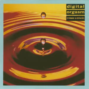 DIGITAL ORGASM / COME DANCIN