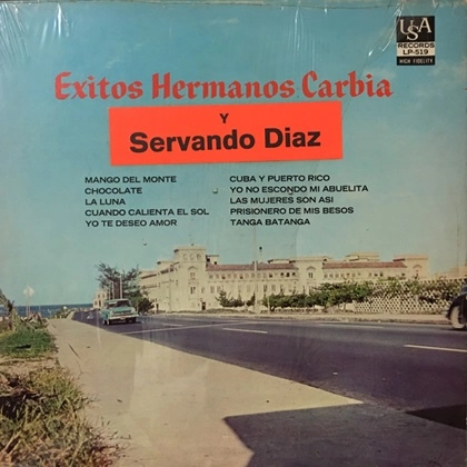 HERMANOS CARBIA Y SERVANDO DIAZ / EXITOS HERMANOS CARBIA