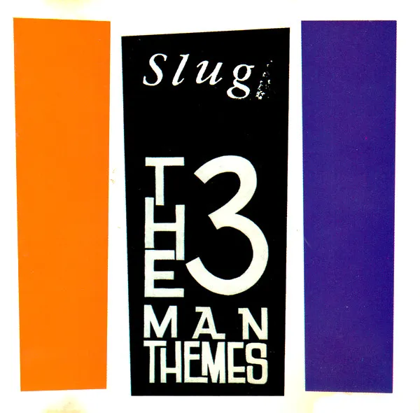 SLUG / THE 3 MAN THEMES