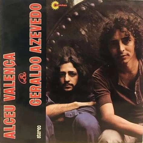 ALCEU VALENCA & GERALDO AZEVEDO / アルセウ・ヴァレンサ & ジェラルド・アゼヴェード / ALCEU VALENCA & GERALDO AZEVEDO
