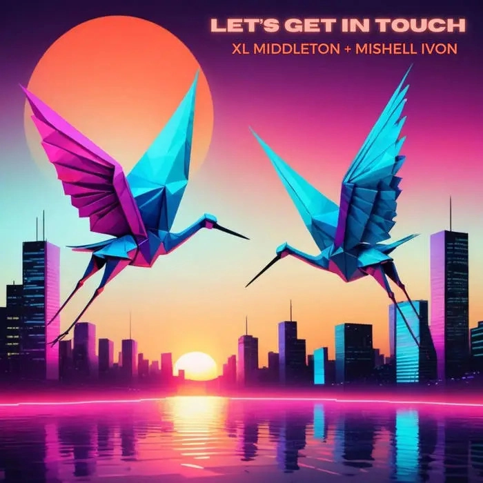 XL MIDDLETON & MISHELL IVON / LET'S GET IN TOUCH / FUNKNAUTIC