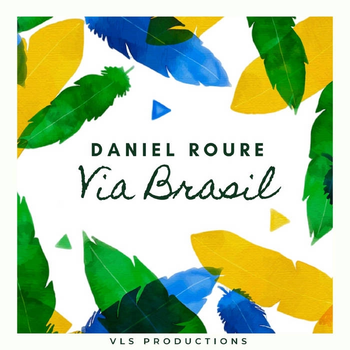 DANIEL ROURE / ダニエル・ルール / VIA BRASIL