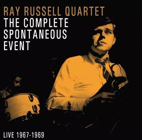 RAY RUSSELL / レイ・ラッセル / THE COMPLETE SPONTANEOUS EVENT: LIVE 1967-1969 / COMPLETE SPONTANEOUS EVENT: LIVE 1967-1969