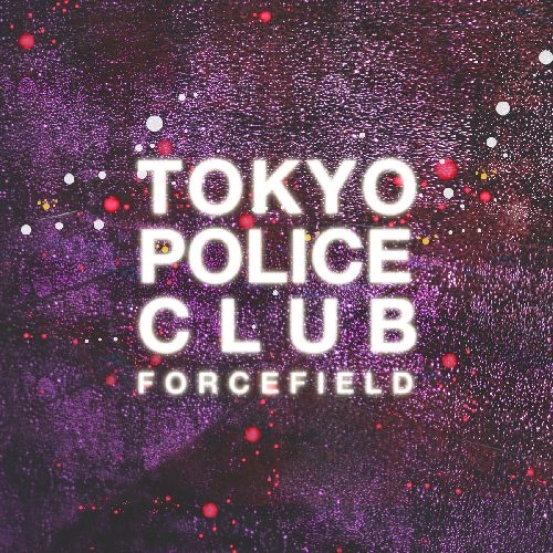 TOKYO POLICE CLUB / トーキョー・ポリス・クラブ / FORCEFIELD (LEMON VINYL)