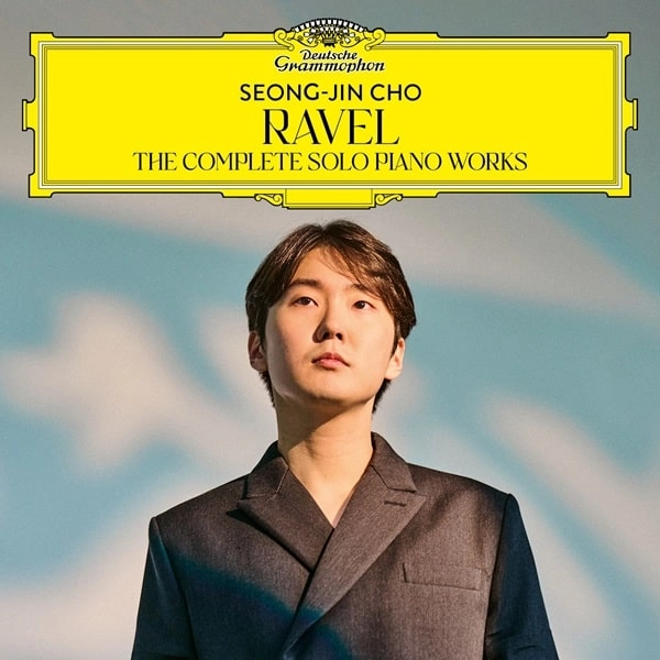 SEONG-JIN CHO / チョ・ソンジン / RAVEL:COMPLETE SOLO PIANO WORKS