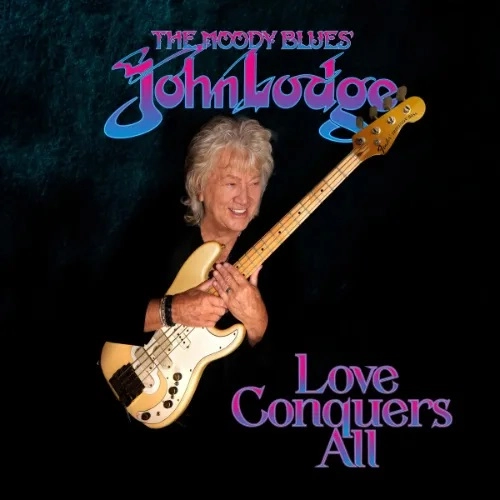 JOHN LODGE / ジョン・ロッジ / LOVE CONQUERS ALL