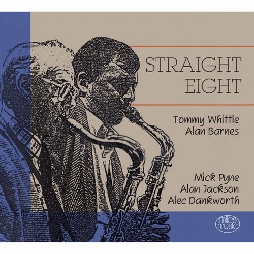 TOMMY WHITTLE & ALAN BARNES / トミー・ウィットル・アンド・アラン・バーンズ / STRAIGHT EIGHT