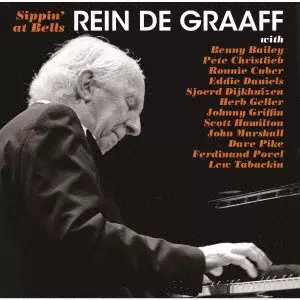 REIN DE GRAAFF / レイン・デ・グラーフ / シッピン・アット・ベルズ~ミーツ・サキソフォン・ジャイアンツ / SIPPIN' AT BELLS